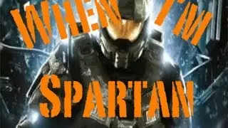 When I'm Spartan