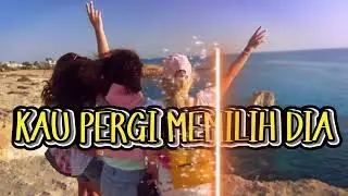 KAU PERGI MEMILIH DIA ||LAGU Pop  Melayu||VIRAL#