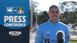 Pat Wood | Press Conference | Sydney FC v Wrexham AFC