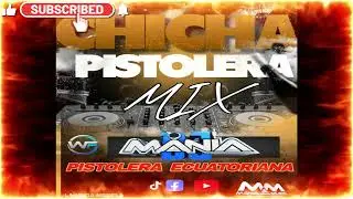 Mix Chicha Pistoleras Ft Varios -2k25 -Dj Mania Ec