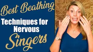 Conquer Your Singing Nerves 2. Breathe Your Way to Confidence!