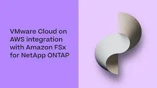 VMware Cloud on AWS integration with Amazon FSx for NetApp ONTAP