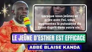 Catholique : Le jeûne d’Esther est tellement efficace pour les grâce | Abbé Blaise KANDA 