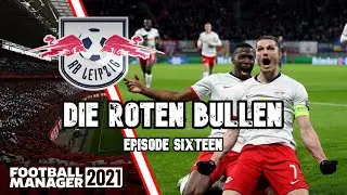 CAN WE WIN THE BUNDESLIGA?? | DIE ROTEN BULLEN 16 | RED BULL LEIPZIG | FM21 | FOOTBALL MANAGER 2021