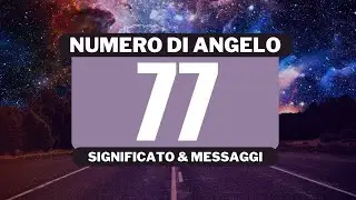 Perch&eacute; vedo il numero angelico 77? Significato completo del numero angelico 77