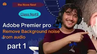 Adobe Premiere Pro – Lecture #09 | Remove Noise from Audio (Part 1) |Pashto Tutorial.