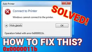 Connect Printer Operation Failed, error window 10 after update , fix printer error 0x000011b ,