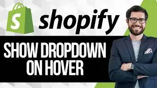 How To Show Drop Down Menu on Hover in Shopify