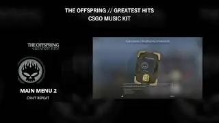 [CS:GO] Custom Music Kit - The Offspring Greatest Hits