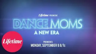 Official Trailer | Dance Moms: New Era Season 1 | Lifetime
