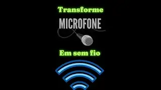 Transforme qualquer Microfone com fio em sem fio 🟢