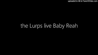 'Baby Reah' 'What Burns Never Returns' the Lurps - live at Gooski's 2004