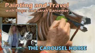 The Carousel Horse - Painting and Travel