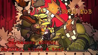 Warhammer 40000: Shootas, blood & teef. BOSS NOB
