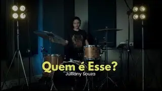 Quem é Esse? - Juliany Souza / Drum Cover