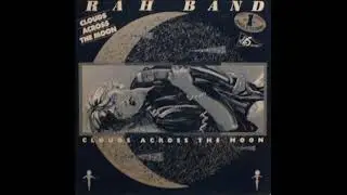Rah Band - Clouds across the moon (extended version)