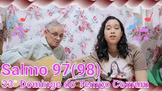 Salmo 97(98) - O Senhor virá julgar a terra inteira; com justiça julgará. 