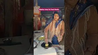 Makke Aata Se Desi Swad Wala Nasta #Nasta #testyfood