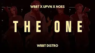 UPVN X WBBT X NOES - THE ONE | @UPVNMUSIC @noesmusic
