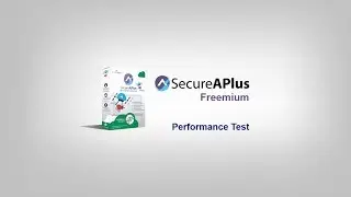 Performance Test - SecureAPlus 9.23.19