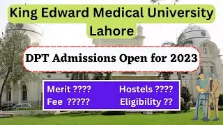 King Edward Medical University Admission open | DPT admission open in KE | KEMU DPT admissions open