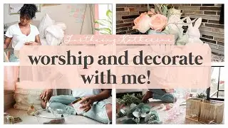 DECORATE + WORSHIP WITH ME: Spring+Easter decor ideas 2020|Gospel Playlist|JustbeingKatherine