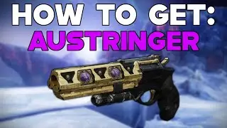 Destiny 2 How To Get The AUSTRINGER