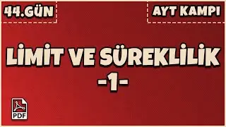 44.Gün / Limit ve Süreklilik-1 (70 Günde #AYT Kampı) (PDF)