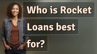 Who is Rocket Loans best for?