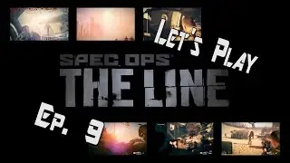 Spec Ops: The Line #9 - Meet Riggs