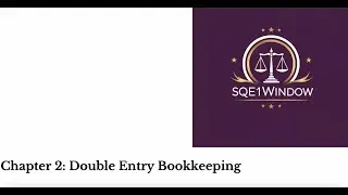 Chapter 2- Double Entry Bookkeeping - Solicitor Accounts - SQE1