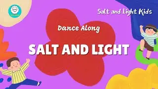 DANCE Along | SALT AND LIGHT | SALT AND LIGHT KIDS | Children Dance Song