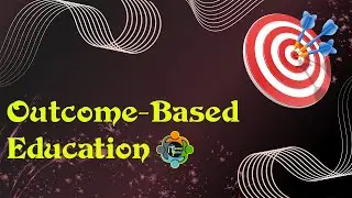Why Outcome-Based Education Matters: 