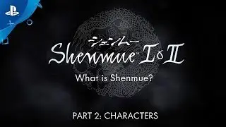 Shenmue I & II - Characters Video | PS4