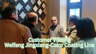 COLOR COATING LINE Foreign clients visiting - Weifang Jingxiang company WhatsApp: +86 18953621786