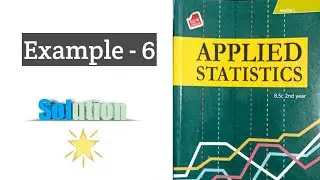 Example - 6 || Binomial Distribution || Applied Statistics ||