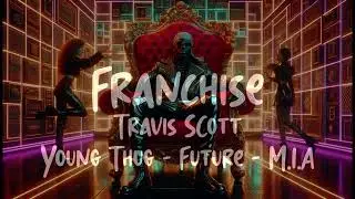 [10 Hours] - FRANCHISE [EXTENDED VERSION] - Travis Scott ft. Future & Young Thug - Perfect Loop