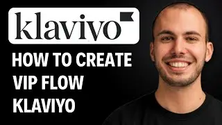 Как создать VIP-поток в Klaviyo [РУКОВОДСТВО 2026]