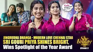 Sri Gouri Priya ❤️ Lover & Modern Love Chennai 🔥 Jingrudha Dhanga | Ep 17 | She Beauty Awards 2024
