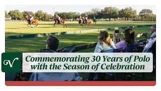 30 Years of Polo in The Villages: Join the Season of Celebration