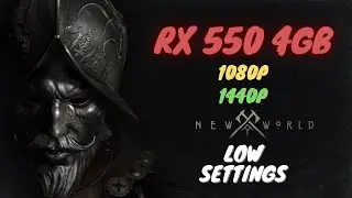 New World Benchmark | RX 550 4GB | 1080p 1440p | Low Graphics
