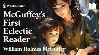 McGuffey&rsquo;s First Eclectic Reader - William Holmes McGuffey - Reader