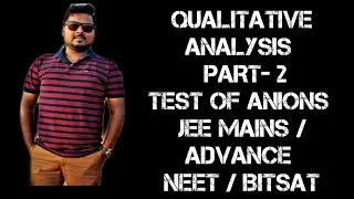 Qualitative analysis/ Part -2 / test for anions/ jee / neet