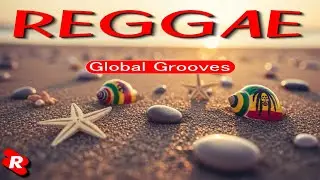 💯Reggae Mix 2026: Global Grooves &ndash; Best Relaxing Reggae for Around the World