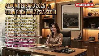 Lagu Slow Rock Malaysia Terbaru 2025   Sedih Membuat Hati Remuk Perlahan 😭