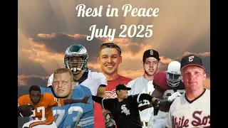 In Memoriam to those we lost in sports during the month of July 2025. May they Rest in Peace.
