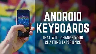 5 Android keyboards | Make Chatting and Typing fun on mobile! | Available in Play Store | Tech video