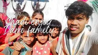 ENJOY SHADI (DARRO FAMILY) आंवराभांट ll VLOG-12 ll D.J.WANDERER ll DEEPAK JURRI #djwanderer #vlog