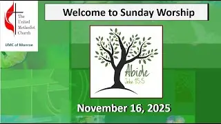 UMCM Sunday Worship, November 16, 2025  -  Abide in Me