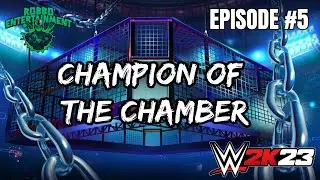 WWE 2K23 Champion of the Chamber: Episode 5